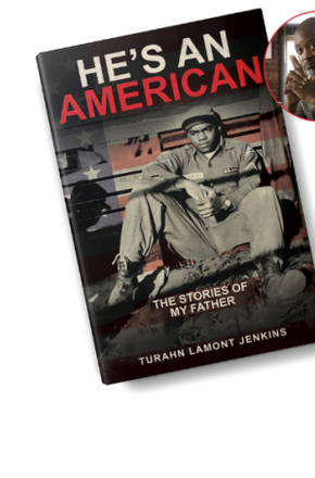He’s An American by Turahn Lamont Jenkins