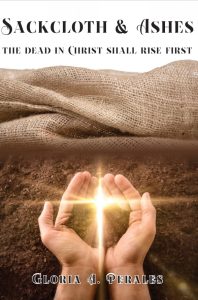 Sackcloth and Ashes: The Dead in Christ Shall Rise First