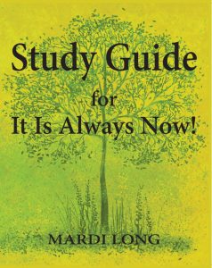 Study Guide for It Is Always Now!