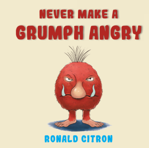 Never Make A Grumph Angry